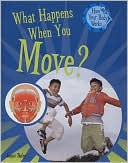 What Happens When You Move?