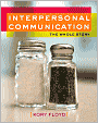 Interpersonal Communication: The Whole Story: The Whole Story