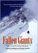 Fallen Giants: A History of Himalayan Mountaineering from the Age of Empire to the Age of Extremes