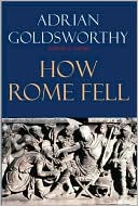 How Rome Fell: Death of a Superpower