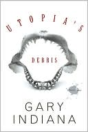 Utopia's Debris: Selected Essays