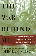 The War Behind Me: Vietnam Veterans Confront the Truth about U.S. War Crimes