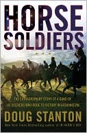 Horse Soldiers: The Extraordinary Story of a Band of U.S. Soldiers Who Rode to Victory in Afghanistan