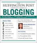 The Huffington Post Complete Guide to Blogging