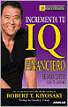 Incrementa tu IQ financiero: Sé más listo con tu dinero (Increase Your Financial IQ: Get Smarter with Your Money)