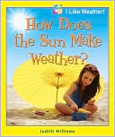 How Does the Sun Make Weather?