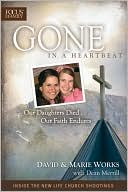 Gone in a Heartbeat: Our Daughters Died ... Our Faith Endures