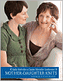 Mother-Daughter Knits: 30 Designs to Flatter and Fit