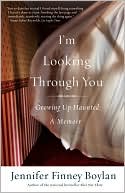 I'm Looking Through You: Growing Up Haunted