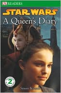 Star Wars: A Queen's Diary (DK Readers Level 2 Series)