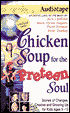 Chicken Soup for the Preteen Soul: 101 Stories of Changes, Choices and Growing up for Kids (Ages 9-13)