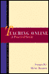 Teaching Online: A Practical Guide
