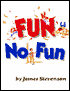 Fun, No Fun