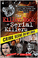 Killer Book of Serial Killers: Incredible Stories, Facts and Trivia from the World of Serial Killers