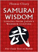 Samurai Wisdom: Lessons from Japan's Warrior Culture