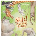 Shh! Don't Wake the Baby!