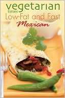 Vegetarian Times Low-Fat & Fast Mexican