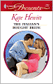 The Italian's Bought Bride (Harlequin Presents Series #2800)