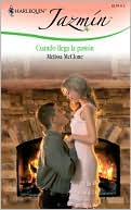 Cuando Llega La Pasion: (When The Passion Arrives)
