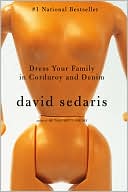 Dress Your Family in Corduroy and Denim by David Sedaris: Book Cover