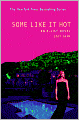 Some Like It Hot (The A-List Series #6)