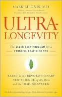 Ultra-Longevity: The Seven-Step Program for a Younger, Healthier You