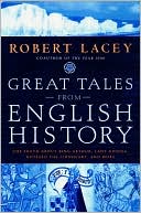 Great Tales from English History: The Truth about King Arthur, Lady Godiva, Richard the Lionheart, and More