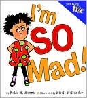 I'm So Mad! (Just Being Me Series)