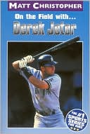 On the Field with... Derek Jeter