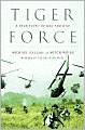 Tiger Force: A True Story of Men and War