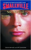 See No Evil (Smallville Series #2)