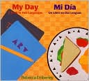 My Day: A Book in Two Languages / Mi día: Un libro en dos lenguas