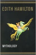 Mythology by Edith Hamilton: Book Cover