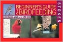 Stokes Beginner's Guide to Birdfeeding