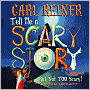 Tell Me a Scary Story...But Not TOO Scary!