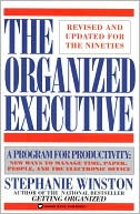 The Organized Executive: A Program for Productivity New Ways to Manage TimePaper People and the Electronic Office
