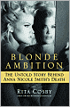 Blonde Ambition: The Untold Story Behind Anna Nicole Smith's Death