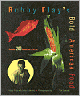 Bobby Flay's Bold American Food: More Than 200 Revolutionary Recipes