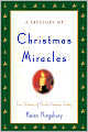 A Treasury of Christmas Miracles: True Stories of God's Presence Today