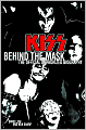 Kiss: Behind the Mask: The Official Authorized Biography