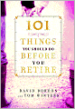 101 Things You Should Do Before You Retire