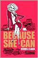 Because She Can