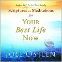 Scriptures and Meditations for Your Best Life Now