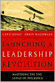 Launching a Leadership Revolution: Mastering the Five Levels of Influence