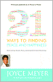 21 Ways to Finding Peace and Happiness: Overcoming Anxiety, Fear, and Discontentment Every Day