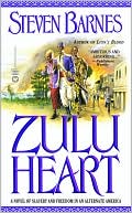 Zulu Heart: A Novel of Slavery and Freedom in an Alternate America