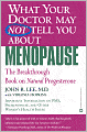 What Your Doctor May Not Tell You about Menopause: The Breakthrough Book on Natural Progesterone