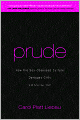 Prude: How the Sex-Obsessed Culture Damages Girls (and America, Too!)