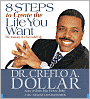 8 Steps to Create the Life You Want: The Anatomy of a Successful Life