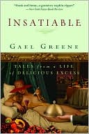 Insatiable: Tales from a Life of Delicious Excess
